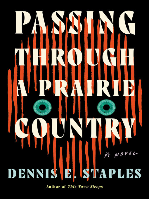 Title details for Passing Through a Prairie Country by Dennis E. Staples - Available